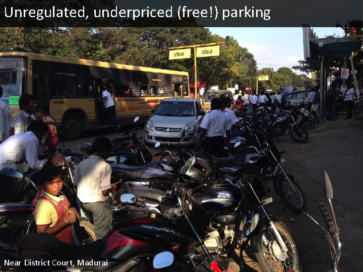 Unregulated, underpriced (free!) parking Near District Court, Madurai 