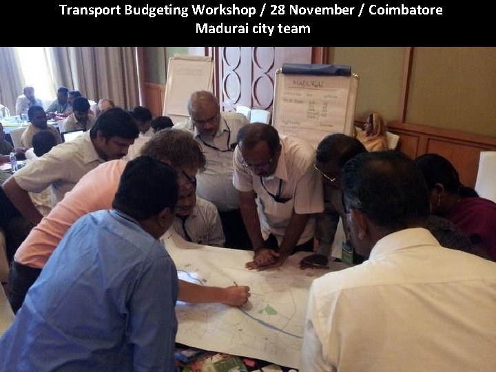 Transport Budgeting Workshop / 28 November / Coimbatore Madurai city team 