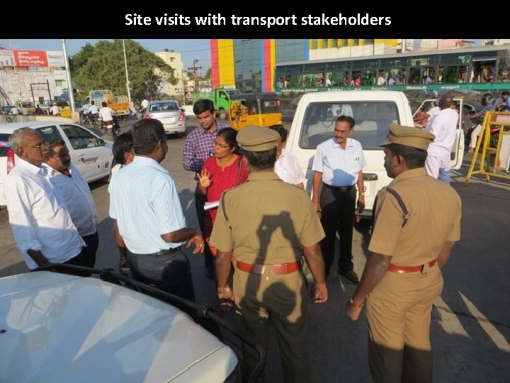 Site visits with transport stakeholders 