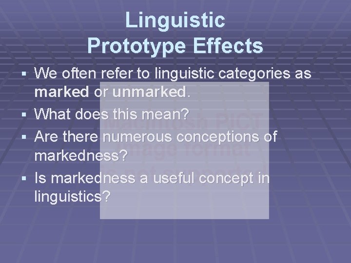 Linguistic Prototype Effects § We often refer to linguistic categories as § § §