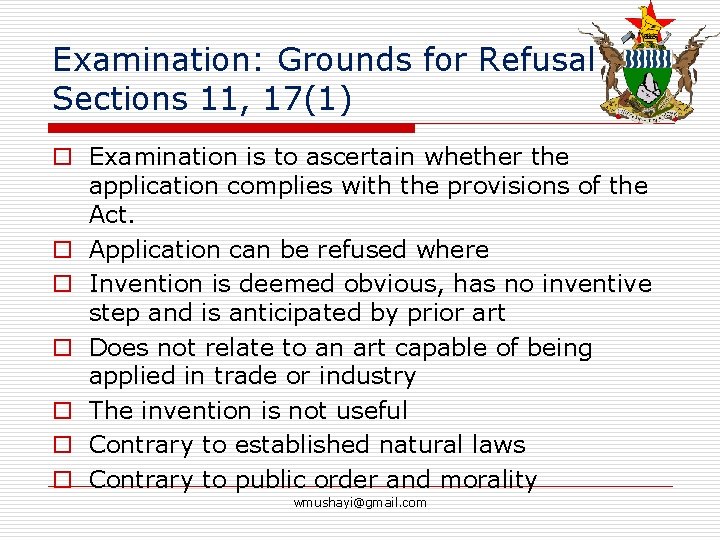 Examination: Grounds for Refusal Sections 11, 17(1) o Examination is to ascertain whether the