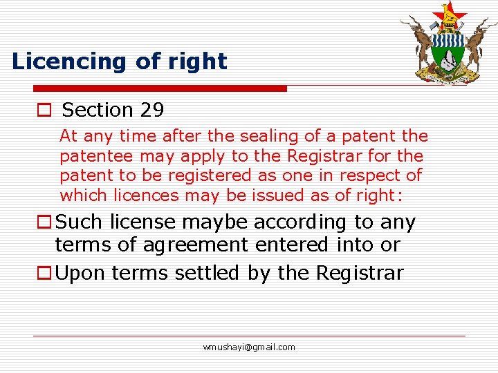 Licencing of right o Section 29 At any time after the sealing of a