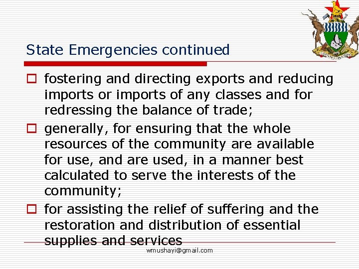 State Emergencies continued o fostering and directing exports and reducing imports or imports of