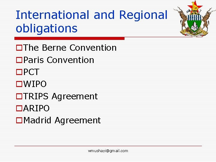 International and Regional obligations o. The Berne Convention o. Paris Convention o. PCT o.