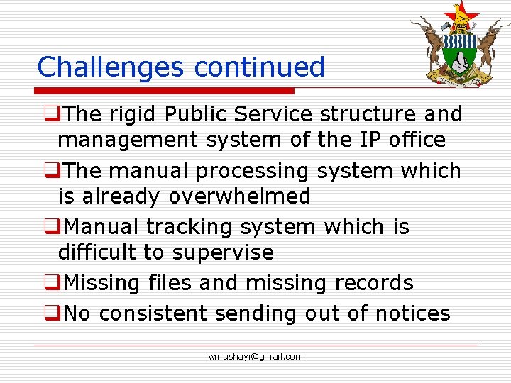 Challenges continued q. The rigid Public Service structure and management system of the IP