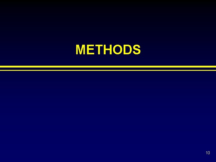 METHODS 10 