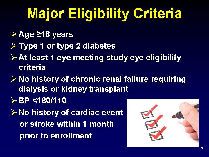 Major Eligibility Criteria Ø Age ≥ 18 years Ø Type 1 or type 2