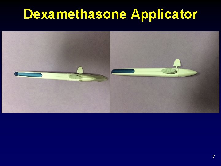Dexamethasone Applicator 7 