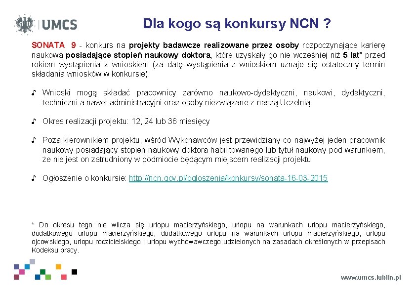 Dla kogo są konkursy NCN ? SONATA 9 - konkurs na projekty badawcze realizowane