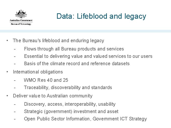 Data: Lifeblood and legacy • The Bureau's lifeblood and enduring legacy - Flows through