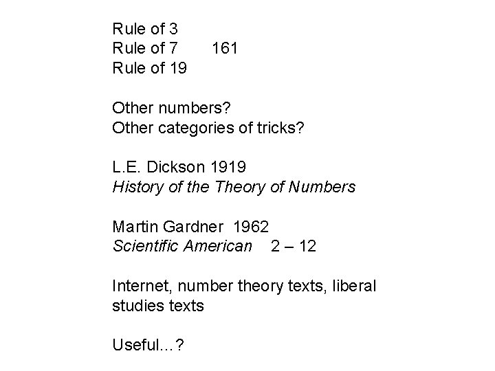 Rule of 3 Rule of 7 Rule of 19 161 Other numbers? Other categories