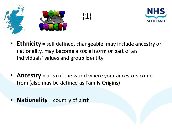 (1) • Ethnicity = self defined, changeable, may include ancestry or nationality, may become
