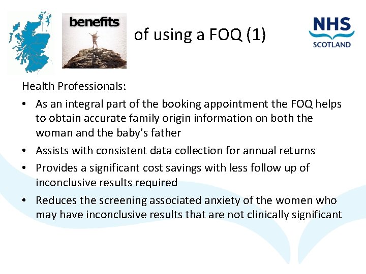 of using a FOQ (1) Health Professionals: • As an integral part of the