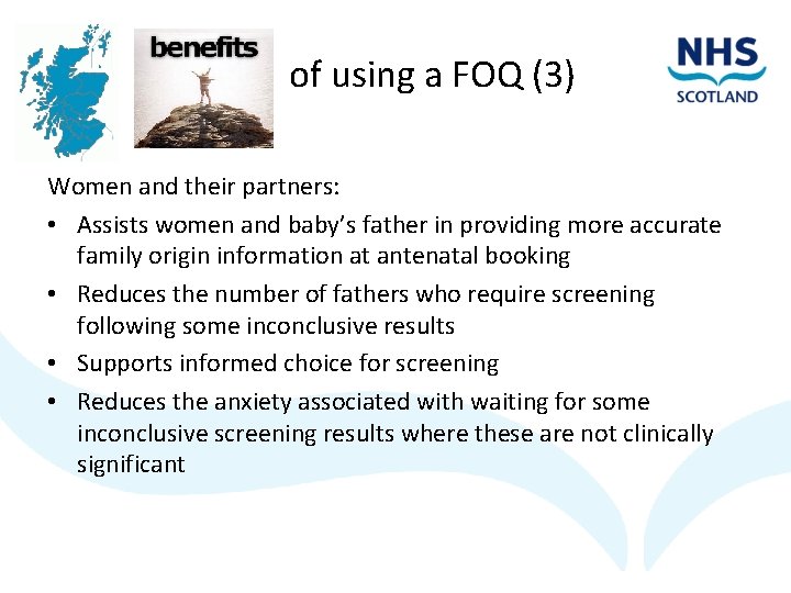 of using a FOQ (3) Women and their partners: • Assists women and baby’s