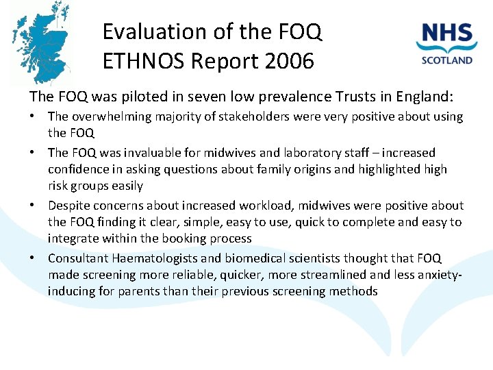 Evaluation of the FOQ ETHNOS Report 2006 The FOQ was piloted in seven low