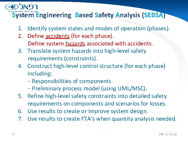 System Engineering Based Safety Analysis (SEBSA) 1. Identify system states and modes of operation
