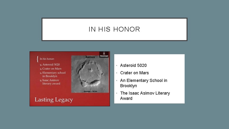 IN HIS HONOR • Asteroid 5020 • Crater on Mars • An Elementary School