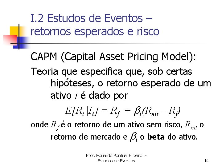 I. 2 Estudos de Eventos – retornos esperados e risco CAPM (Capital Asset Pricing
