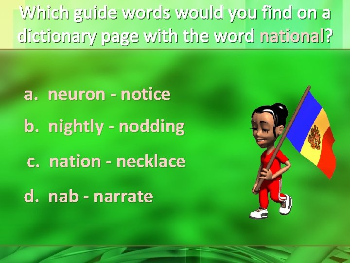 Which guide words would you find on a dictionary page with the word national?