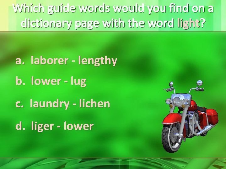 Which guide words would you find on a dictionary page with the word light?