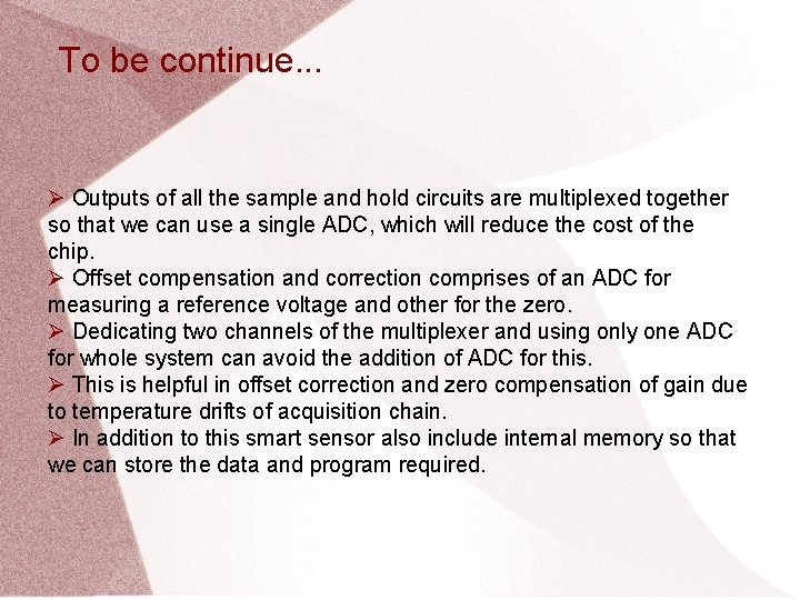 To be continue. . . Outputs of all the sample and hold circuits are