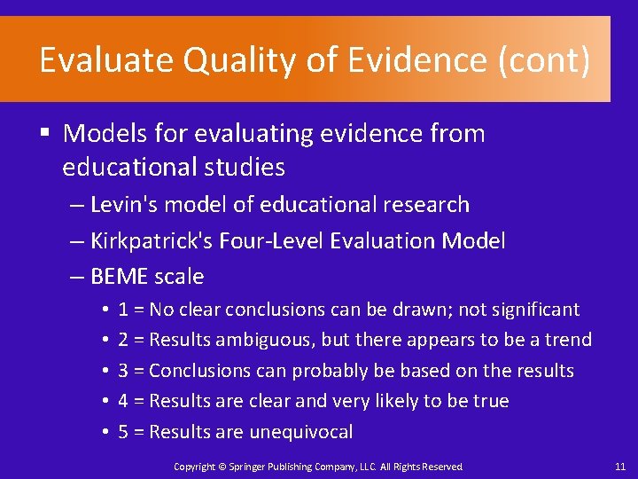 Evaluate Quality of Evidence (cont) § Models for evaluating evidence from educational studies –