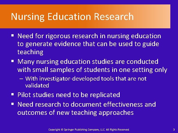 Nursing Education Research § Need for rigorous research in nursing education to generate evidence