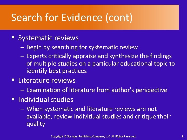 Search for Evidence (cont) § Systematic reviews – Begin by searching for systematic review
