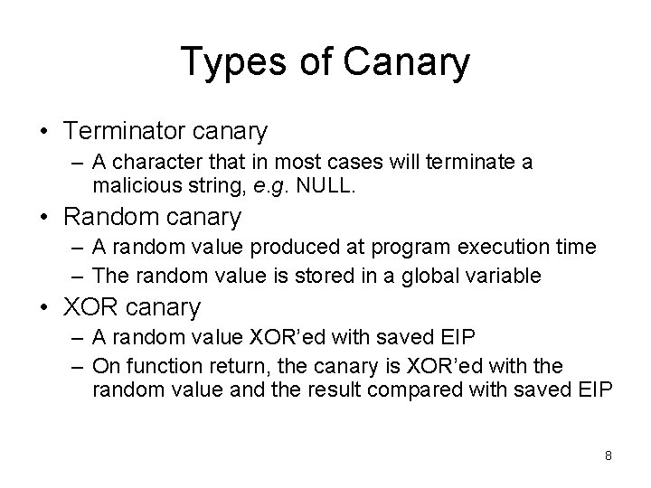 Types of Canary • Terminator canary – A character that in most cases will