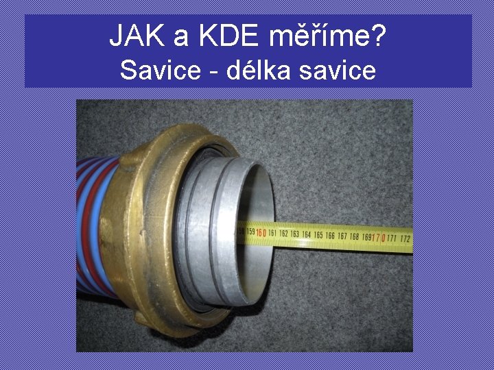 JAK a KDE měříme? Savice - délka savice 