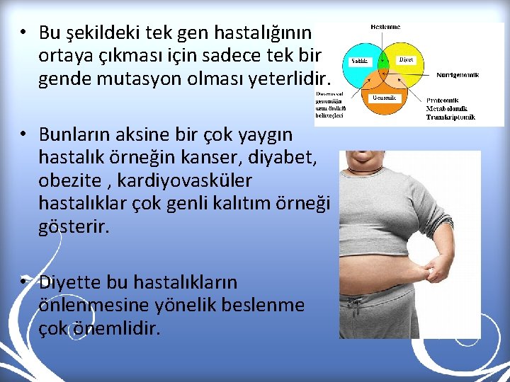  • Bu şekildeki tek gen hastalığının ortaya çıkması için sadece tek bir gende