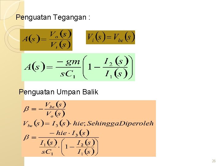 Penguatan Tegangan : Penguatan Umpan Balik 26 