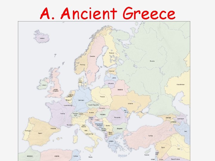 A. Ancient Greece 