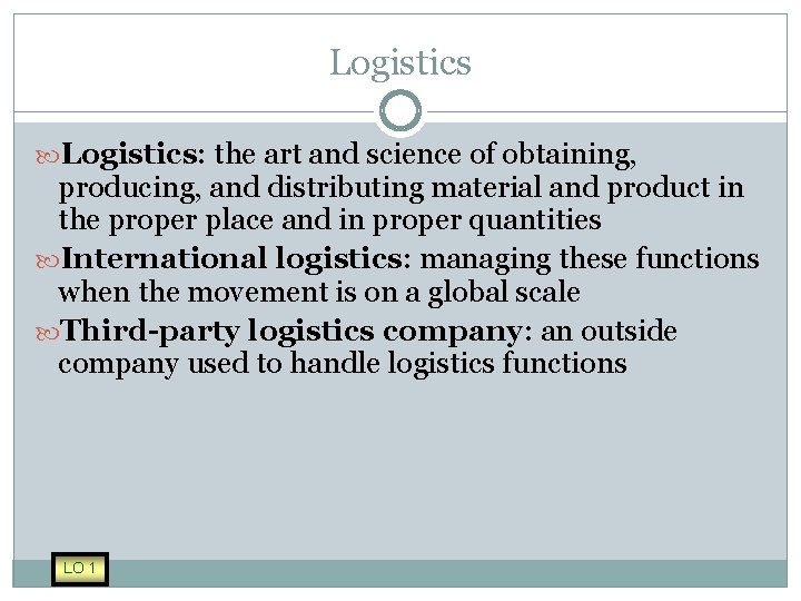Logistics: the art and science of obtaining, producing, and distributing material and product in