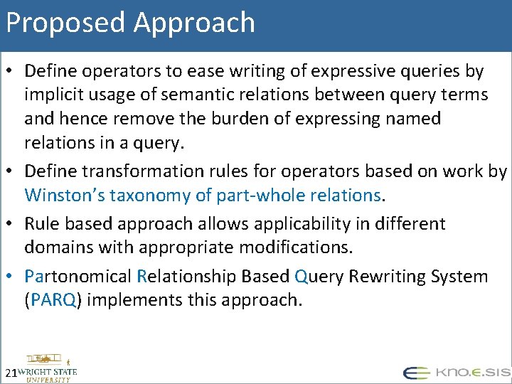 Proposed Approach • Define operators to ease writing of expressive queries by implicit usage