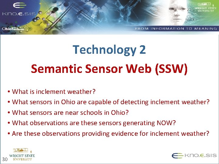 Technology 2 Semantic Sensor Web (SSW) • What is inclement weather? • What sensors