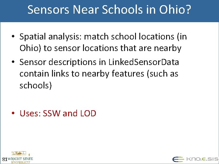Sensors Near Schools in Ohio? • Spatial analysis: match school locations (in Ohio) to