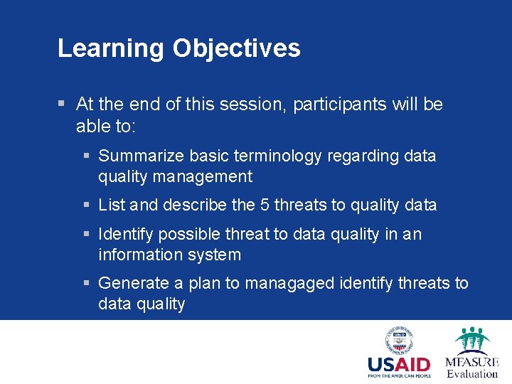 Learning Objectives § At the end of this session, participants will be able to:
