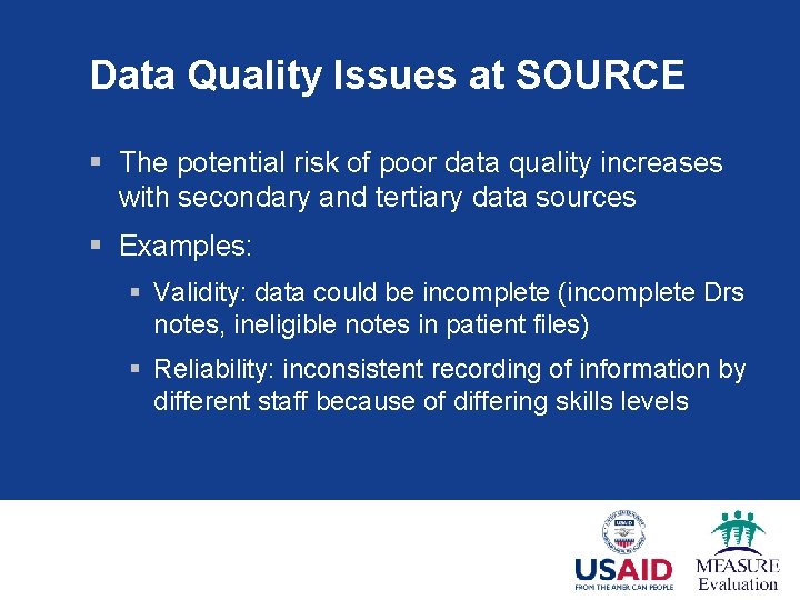 Data Quality Issues at SOURCE § The potential risk of poor data quality increases