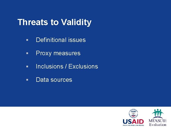 Threats to Validity § Definitional issues § Proxy measures § Inclusions / Exclusions §