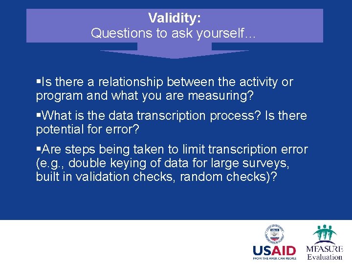 Validity: Questions to ask yourself… §Is there a relationship between the activity or program
