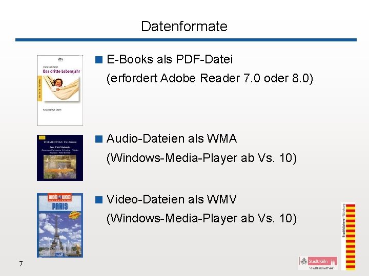 Datenformate < E-Books als PDF-Datei (erfordert Adobe Reader 7. 0 oder 8. 0) <