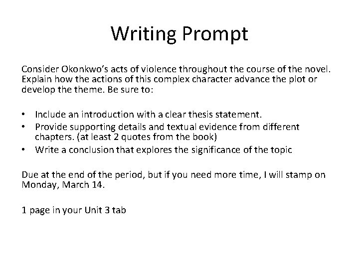 Writing Prompt Consider Okonkwo’s acts of violence throughout the course of the novel. Explain