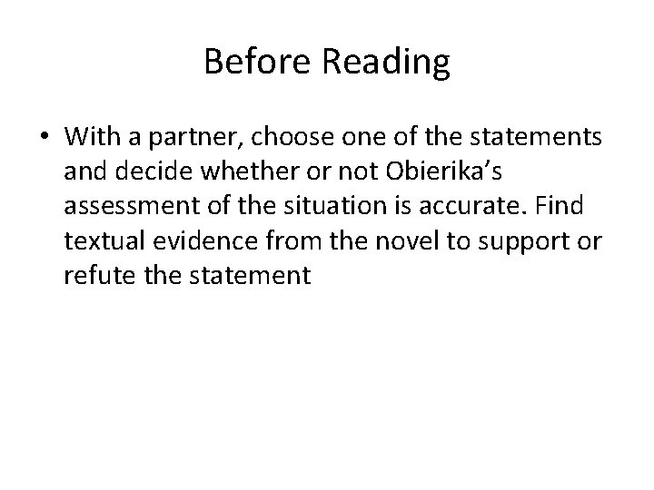 Before Reading • With a partner, choose one of the statements and decide whether