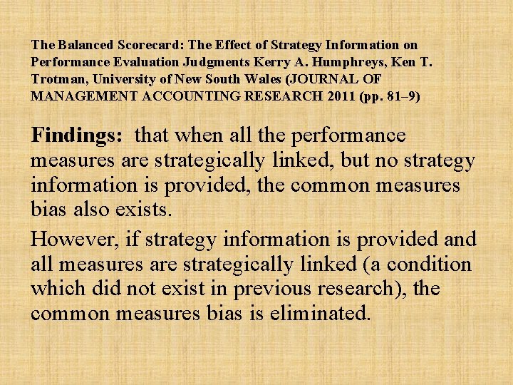 The Balanced Scorecard: The Effect of Strategy Information on Performance Evaluation Judgments Kerry A.