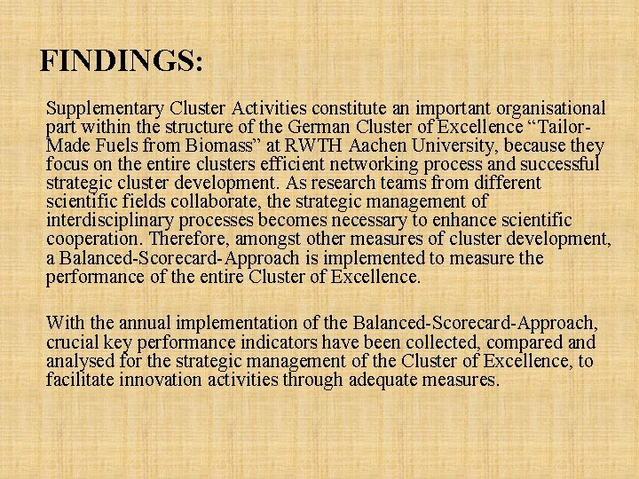 FINDINGS: Supplementary Cluster Activities constitute an important organisational part within the structure of the