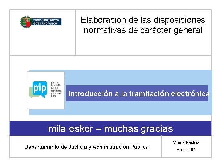 Elaboración de las disposiciones normativas de carácter general Introducción a la tramitación electrónica mila