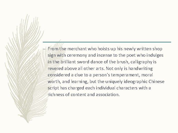– From the merchant who hoists up his newly written shop sign with ceremony – From the merchant who hoists up his newly written shop sign with ceremony