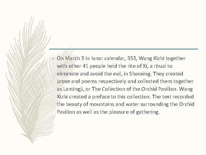 – On March 3 in lunar calendar, 353, Wang Xizhi together with other 41