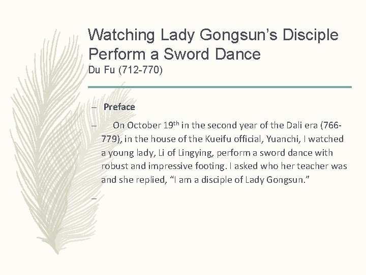 Watching Lady Gongsun’s Disciple Perform a Sword Dance Du Fu (712 -770) – Preface